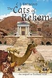 The Cats of Rekem: The Sequel to Yeshua's Cat (Yeshua's Cats) (Volume 3) by C. L. Francisco
