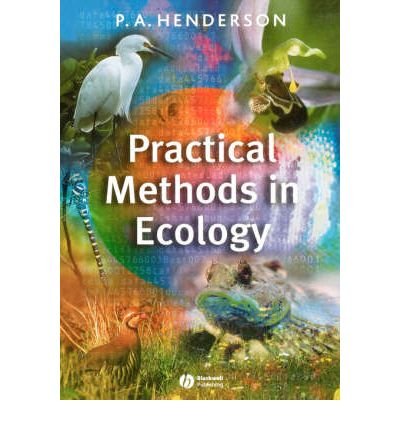 [ Practical Methods in Ecology [ PRACTICAL METHODS IN ECOLOGY BY Henderson, Peter A. ( Author ) Feb-12-2003 ] , by Henderson, Peter A. ( Auth