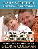 Daily Scripture Reading and Meditation: 31 Bible Verses on Love - To Remind You – You Are God’s Beloved! (31 Days Daily Devotional)