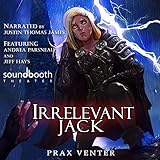 Irrelevant Jack by Prax Venter, Justin Thomas James