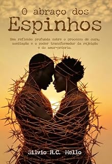 Livro O Abraço Dos Espinhos