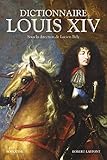 Image de Dictionnaire Louis XIV (Bouquins) (French Edition)