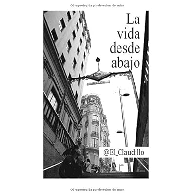 La vida desde abajo: Volume 2 (Las aventuras de Leo Pemán)