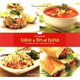 Joie Warner's Take a Tin of Tuna: 65 Inspired Recipes for Every Meal of the Day