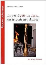 La  vie à pile ou face ou Le goût des autres