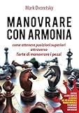 Manovrare con armonia. Come ottenere posizioni