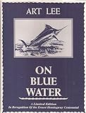 Hardcover On Blue Water: a Limited Edition in Recognition of the Ernest Hemingway Centennial Book