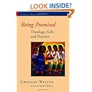 Being Promised: Theology, Gift, and Practice (Sacra Doctrina: Christian Theology for a Postmodern Age)
