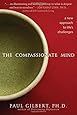 The Compassionate Mind: A New Approach to Life's Challenges