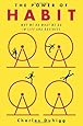 The Power of Habit: Why We Do What We Do in Life and Business