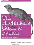 The Hitchhiker's Guide to Python: Best Practices for Development