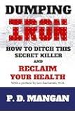 Dumping Iron: How to Ditch This Secret Killer and Reclaim Your Health