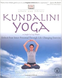 Kundalini Yoga (Whole Way Library) by Shakta Kaur Khalsa ...