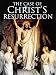 The Case for Christ's Resurrection
