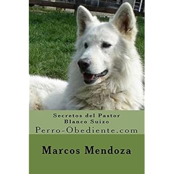 Secretos del Pastor Blanco Suizo: Perro-Obediente.com Secretos del Pastor Blanco Suizo: Perro-Obediente.com
