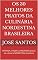 Livro Os 30 melhores pratos da culinária nordestina brasileira: APRENDA a FAZER os MELHORES pratos da culinária NORDESTINA brasileira