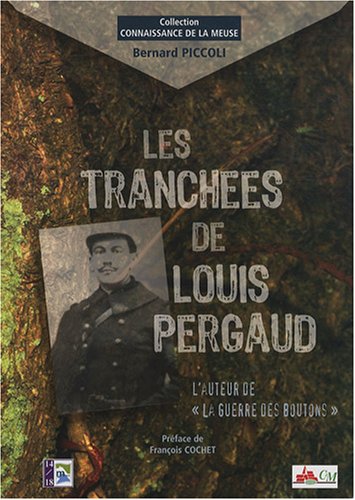Les  tranchées de Louis Pergaud
