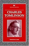 Charles Tomlinson, Clark, Timothy, 0746309031