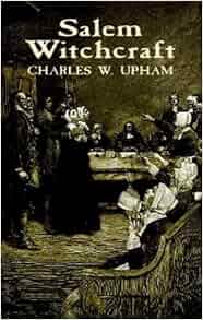 Salem Witchcraft Dover Occult Charles W Upham