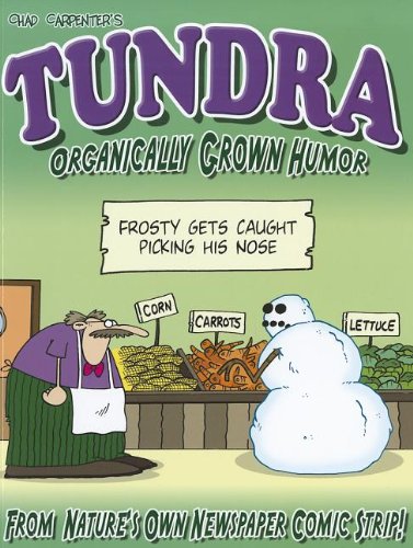 Tundra: Organically Grown Humor Tundra: Organically Grown Humor