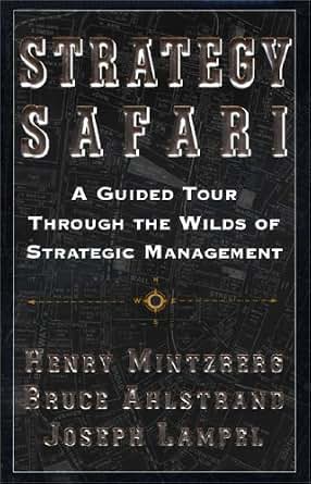 Amazon Com Strategy Safari A Guided Tour Through The