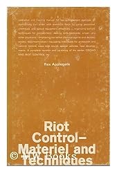 Riot control: materiel and techniques