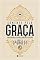 Livro Somente Pela Graça: Compreendendo e Aplicando o Evangelho na Vida Diária