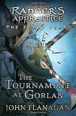 The Tournament at Gorlan by John Flanagan