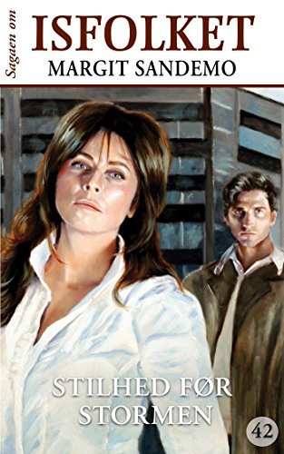 Isfolket 42 - Stilhed før stormen (Sagaen om Isfolket) (Danish Edition)