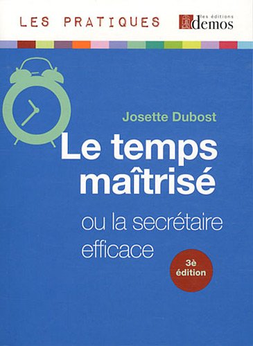 Le  temps maîtrisé ou la secrétaire efficace