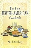 The First Jewish-American Cookbook (Jewish, Judaism) by Esther Levy