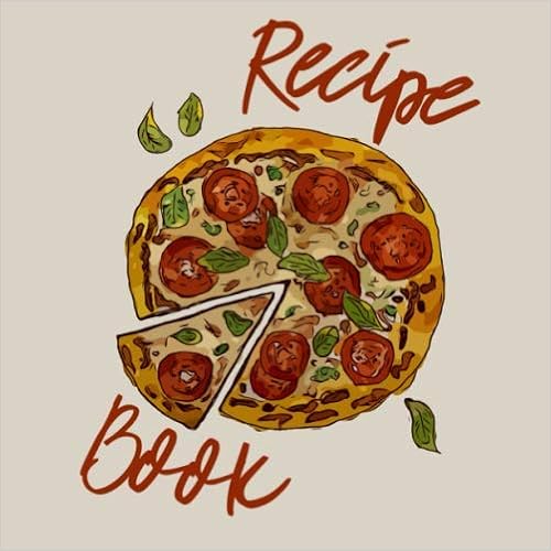 Recipe Book Pizza Blank Recipe Book To Write In Cookbook With Blank Pages For Your Favorite Recipes Pizza Drawing Art Illustration Cover Art Alena Amazon Com Books Recipe Book Pizza Blank Recipe Book To Write In Cookbook With Blank Pages For Your Favorite Recipes Pizza Drawing Art Illustration Cover Art Alena Amazon Com Books