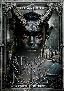 Livro A Fúria Negra do Norte (Contos de Drilgalard Livro 2)