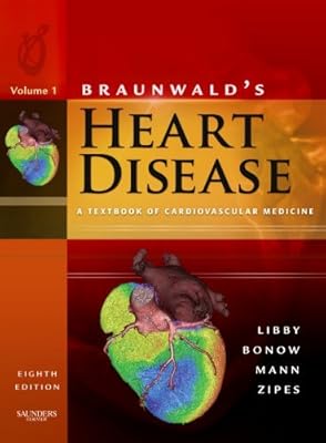 Braunwald's Heart Disease: A Textbook of Cardiovascular Medicine, 2-Volume Set