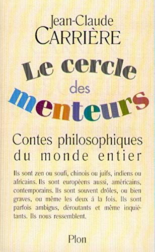 Le Cercle Des Menteurs Contes Philosophi by Jean Claud Carriere (Paperback)