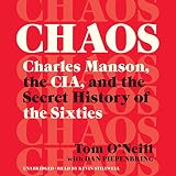 Chaos: Charles Manson, the CIA, and the Secret History of the Sixties by