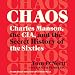 Chaos: Charles Manson, the CIA, and the Secret History of the Sixties by