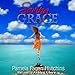 Saving Grace (What Doesn't Kill You, #1): A Katie Romantic Mystery