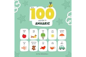 First 100 Words in Amharic, Amharic Language Learning for Kids: Bilingual Amharic Baby Book, Amharic First Dictionary, Amhari