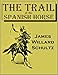The Trail of the Spanish Horse (1922)