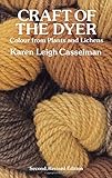 Craft of the Dyer: Colour from Plants and Lichens by Karen Leigh Casselman