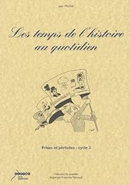 Les  temps de l'histoire au quotidien