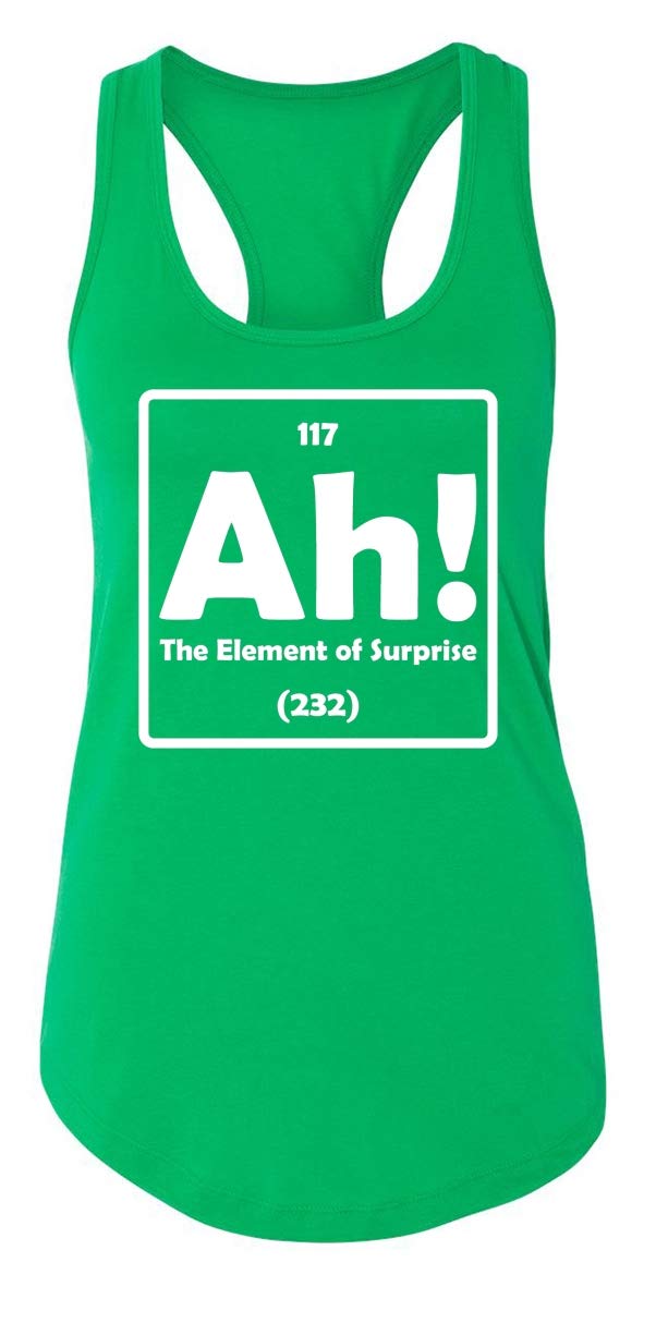 Ladies Tank Top Ah! The Element of Surprise Kelly
