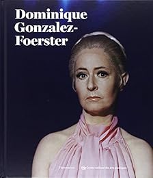 Dominique Gonzalez-Foerster