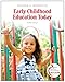 Early Childhood Education Today