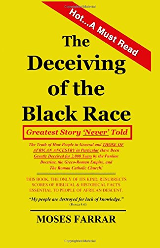 The Deceiving of the Black Race: Greatest Story 'Never' Told