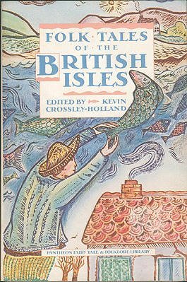 Folk-Tales of the British Isles by Kevin Crossley-Holland