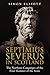 Septimius Severus in Scotland: The Northern Campaigns of the First Hammer of the Scots by Simon Elliott