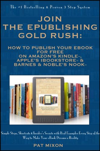 Amazon Com Join The Epublishing Gold Rush How To Create Write