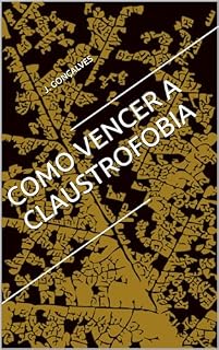 Livro Como Vencer a Claustrofobia